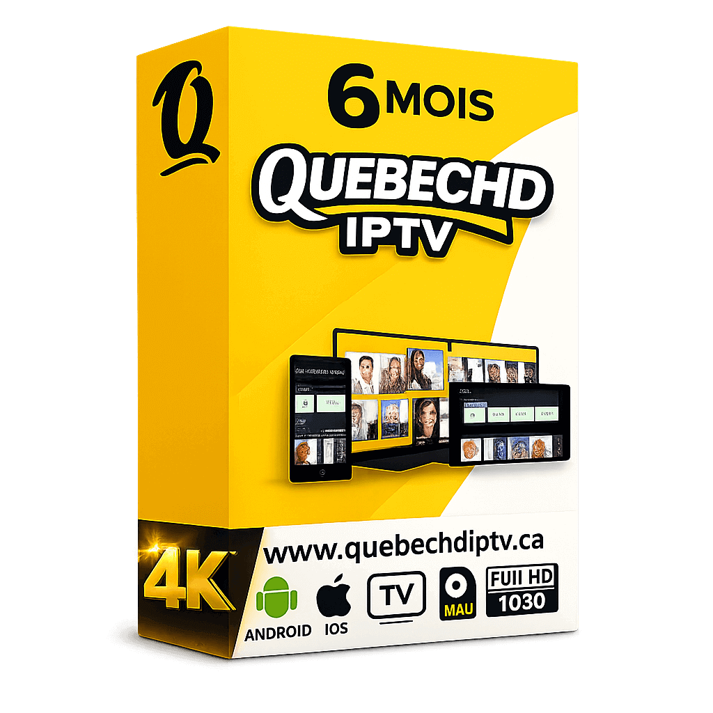 Forfait IPTV QUEBEC HD 6 mois